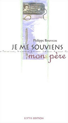Je me souviens mon père