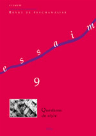 Essaim, n° 9. Questions de style