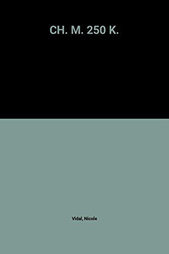 CH. M. 250 K