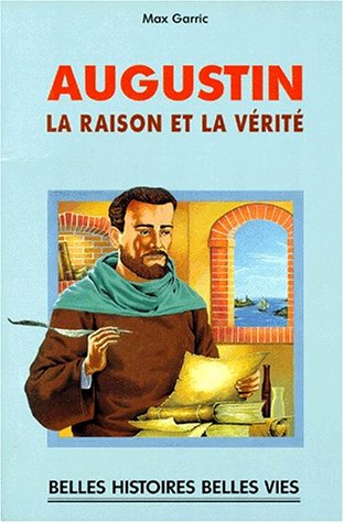 Augustin : la raison et la vérité