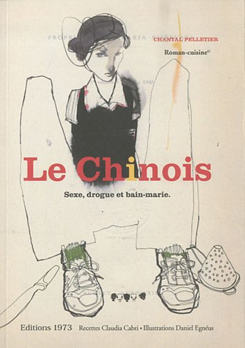 Le chinois : sexe, drogue et bain-marie