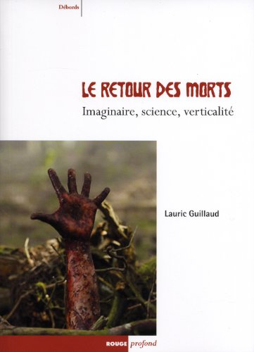 Le retour des morts : imaginaire, science, verticalité