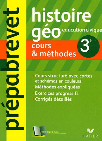 Histoire-géographie, éducation civique 3e : cours et méthodes