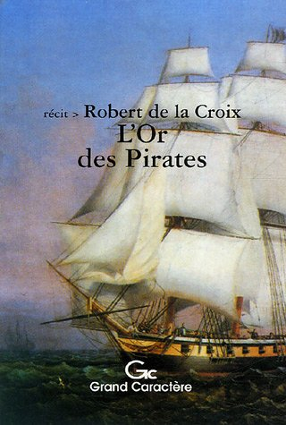 L'or des pirates : récit
