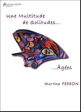 Une multitude de solitudes... âgées