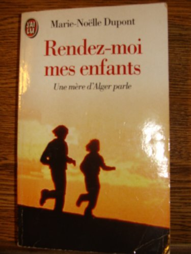 Rendez-moi mes enfants : une mère d'Alger parle