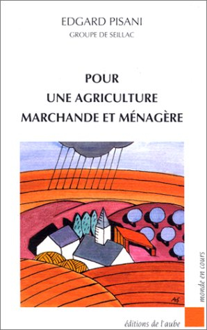 Pour une agriculture marchande et ménagère