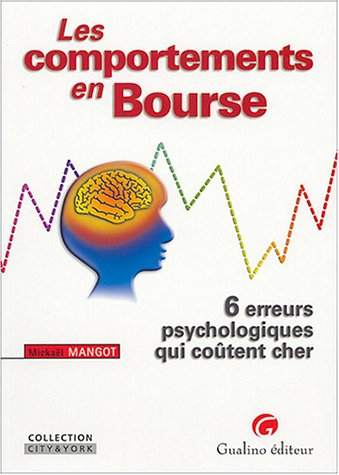 Les comportements en Bourse : 6 erreurs psychologiques qui coûtent cher