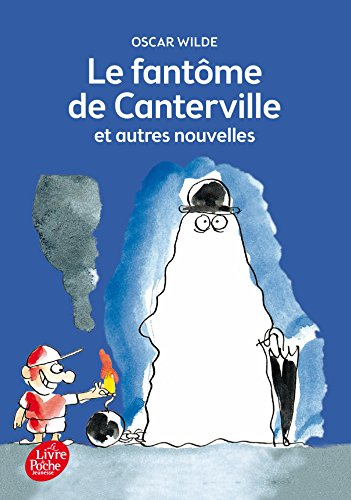 Le fantôme de Canterville : et autres nouvelles