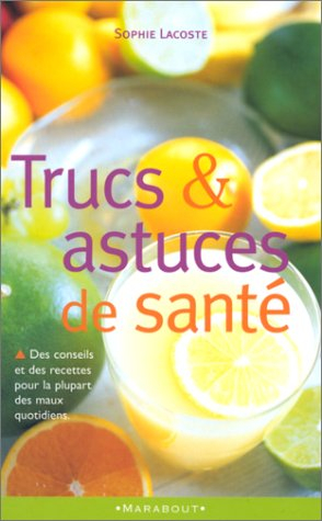 trucs et astuces de santé