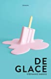De glace: Roman d'amour pur