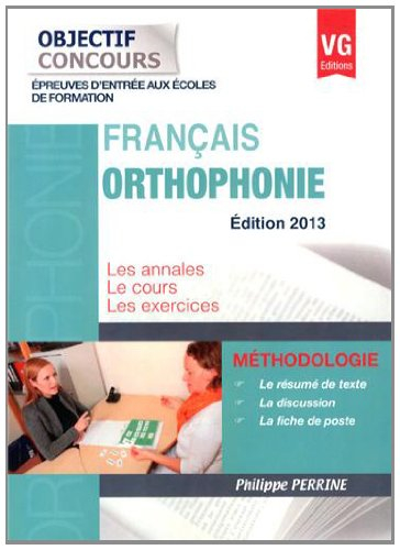 Orthophonie, français : méthodologie, épreuves d'entrée aux écoles de formation : les annales, le co