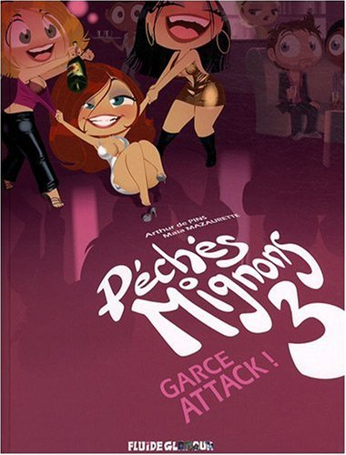 Péchés mignons. Vol. 3. Garce attack !