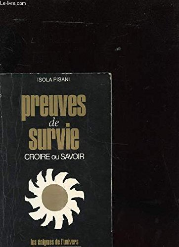 Preuves de survie : croire ou savoir