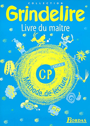 Grindelire : Méthode de lecture, cycle 2, CP (Livre du maître)