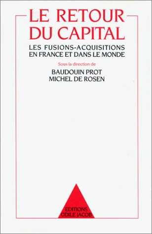 Le Retour du capital : les fusions-acquisitions en France et dans le monde