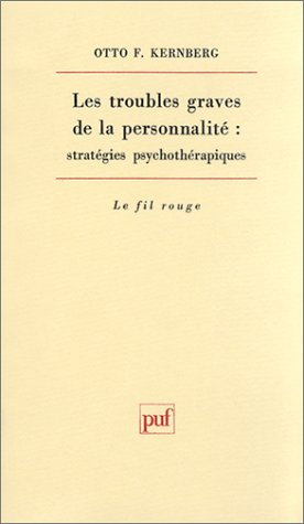 Les Troubles graves de la personnalité : stratégies psychothérapiques