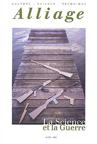 Alliage, n° 52. La science et la guerre