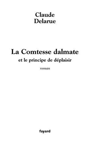 La comtesse dalmate ou Le principe de déplaisir