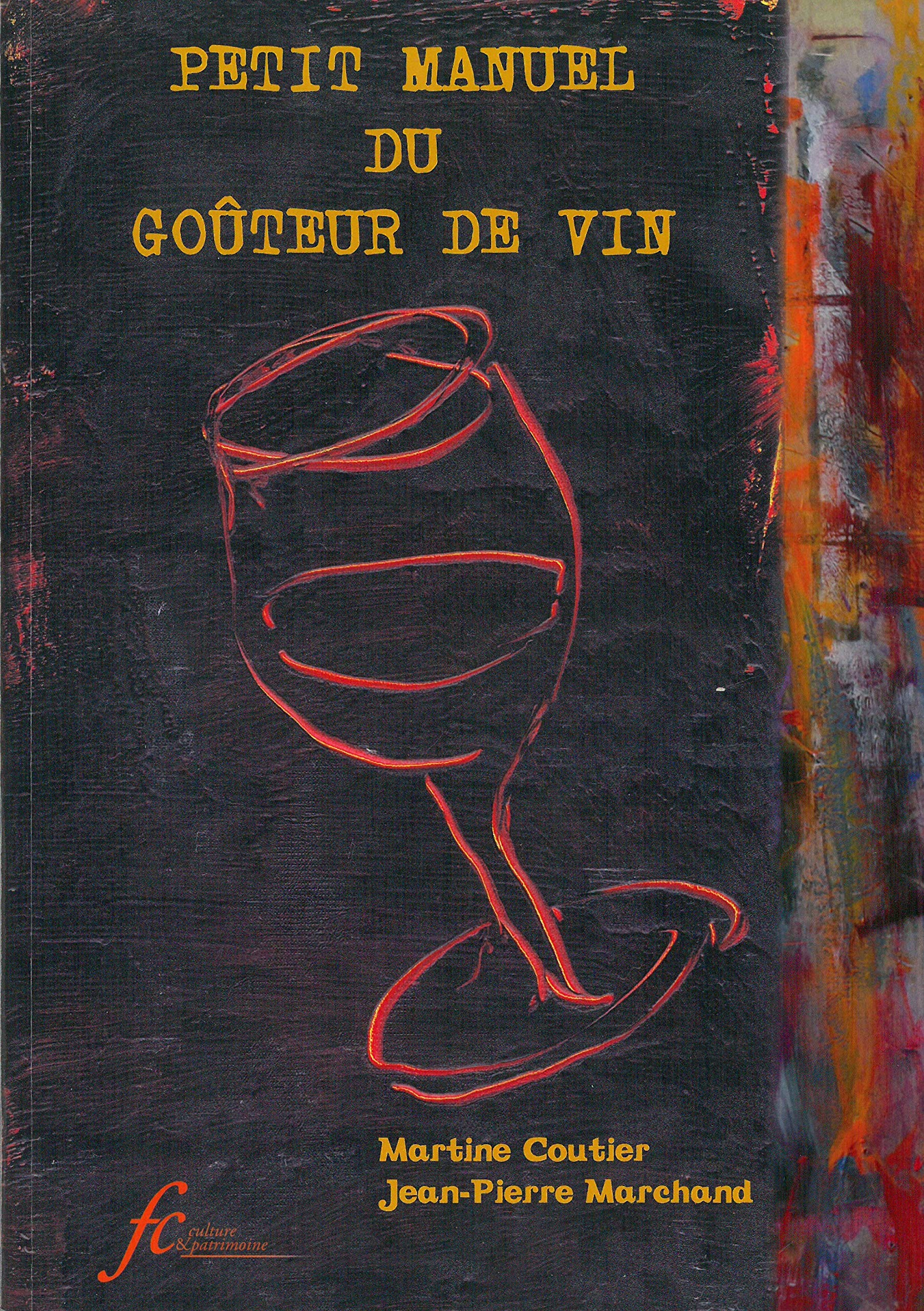 Petit manuel du goûteur de vin