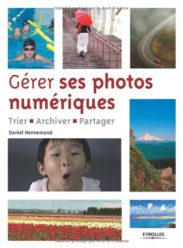 Gérer ses photos numériques : trier, archiver, partager