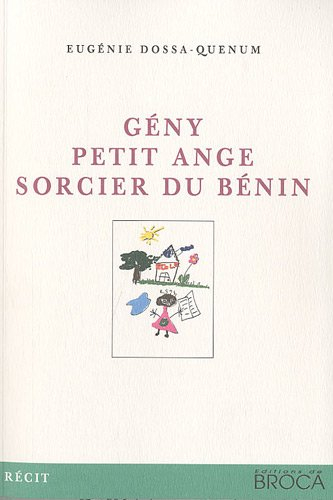 Gény petit ange sorcier du Bénin : l'incroyable destin d'une petite vendeuse des marchés de Cotonou 