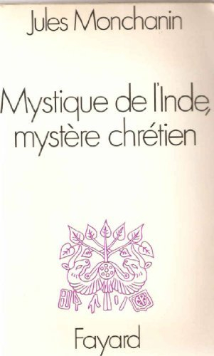 Mystique de l'Inde, mystère chrétien