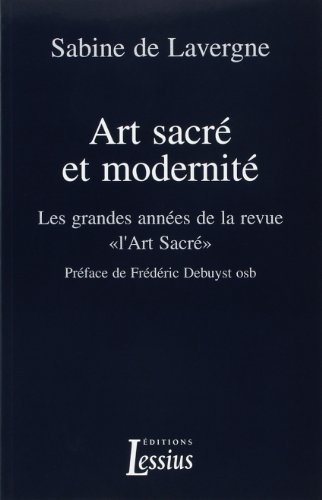 Art sacré et modernité : les grandes années de la revue L'Art sacré