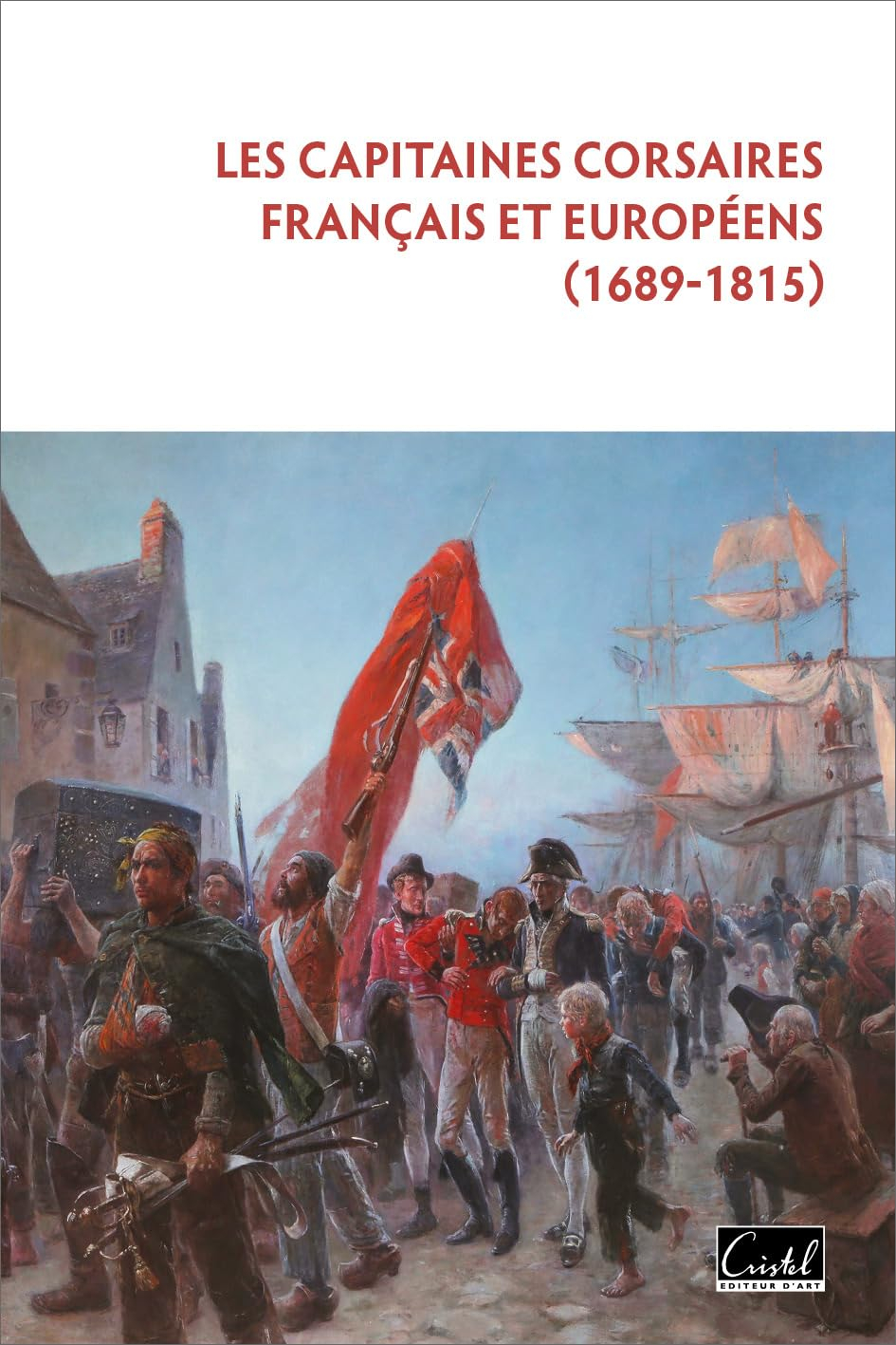Les capitaines corsaires français et européens (1689-1815)