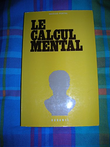 Le Calcul mental, ses secrets et ses applications