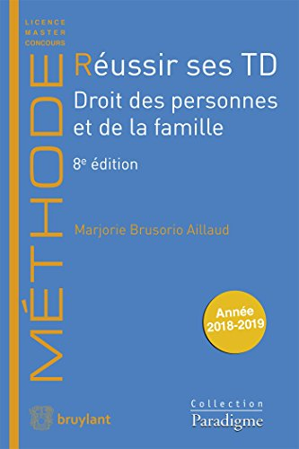 Réussir ses TD. Droit des personnes et de la famille : année 2018-2019