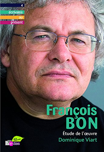 François Bon : étude de l'oeuvre
