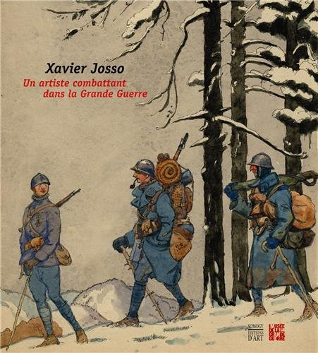 Xavier Josso : un artiste combattant dans la Grande Guerre