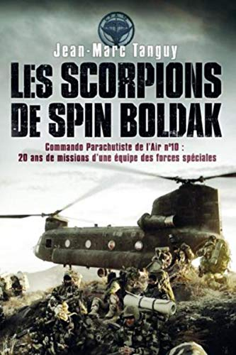 Les scorpions de Spin Boldak : commando parachutiste de l'air n°10 : une équipe des forces spéciales
