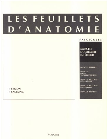 Les Feuillets d'anatomie : pour la préparation des concours hospitaliers et des examens de la Facult