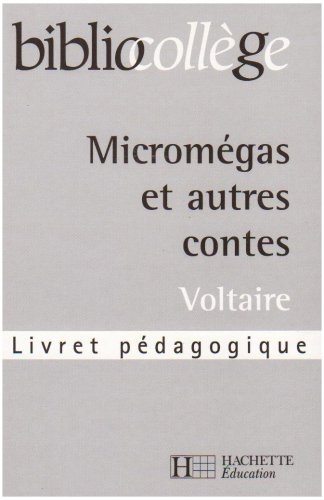 Micromégas et autres contes, Voltaire : livret pédagogique