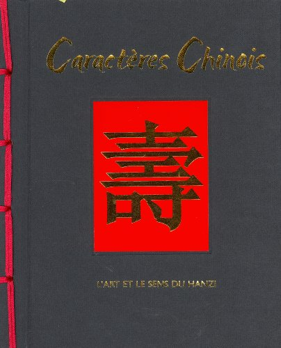 Caractères chinois : l'art et la signification des Hanzi