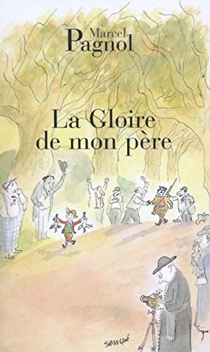 Souvenirs d'enfance. Vol. 1. La gloire de mon père