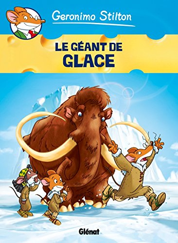 Geronimo Stilton. Vol. 5. Le géant de glace