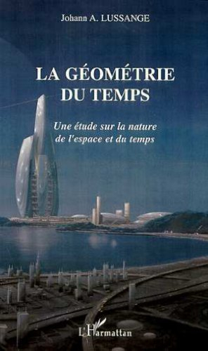 La géométrie du temps : une étude sur la création de l'espace et du temps