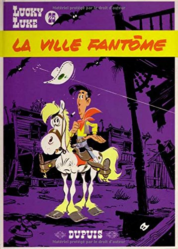 Lucky Luke. Vol. 25. La ville fantôme
