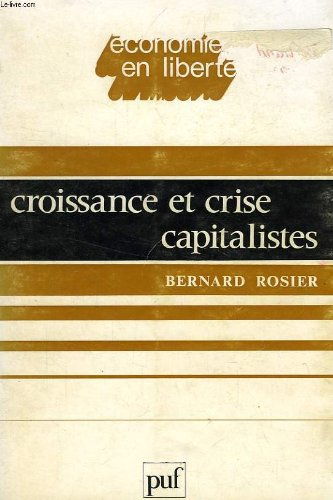 croissance et crise capitalistes (Économie en liberté)