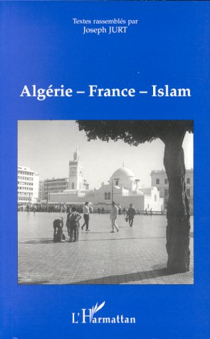 Algérie-France-islam : actes du colloque