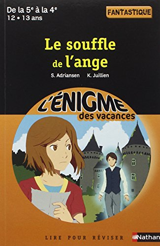 Le souffle de l'ange : de la 5e à la 4e, 12-13 ans