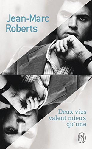 Deux vies valent mieux qu'une : récit