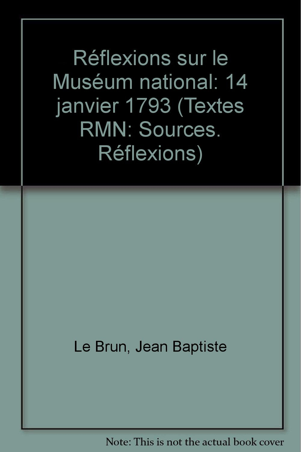 Réflexions sur le Muséum central des arts, 1792