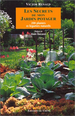 Les secrets de mon jardin potager