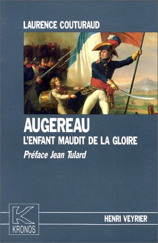 Augereau, l'enfant maudit de la gloire