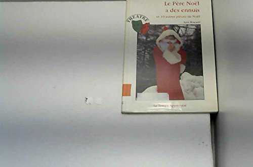 Le Père Noël a des ennuis : et 10 autres pièces de Noël