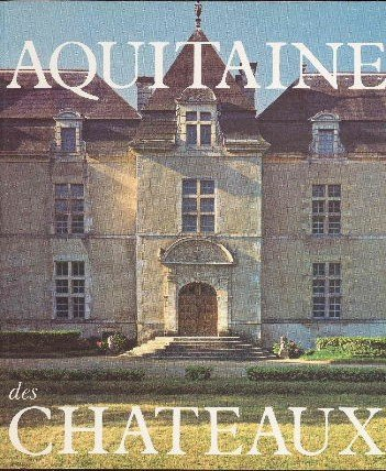 l'aquitaine des châteaux